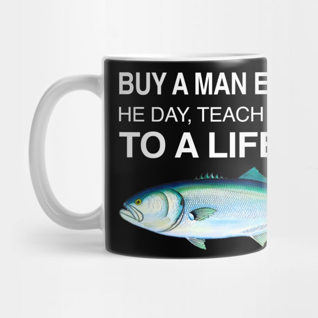 Buy A Man Eat Fish THe Day Teach Man To A Life Time by TrikoCraft